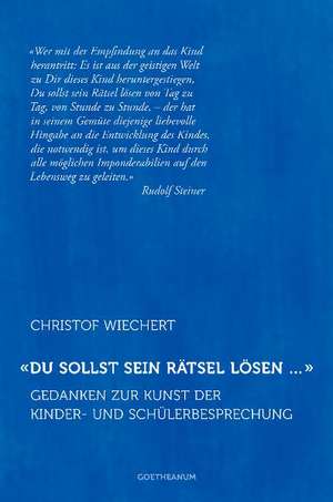 «Du sollst sein Rätsel lösen ...» de Christof Wiechert