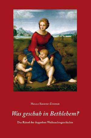 Was geschah in Bethlehem? de Hella Krause-Zimmer