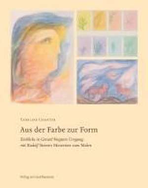 Aus der Farbe zur Form de Caroline Chanter