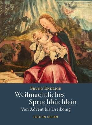 Weihnachtliches Spruchbüchlein de Bruno Endlich