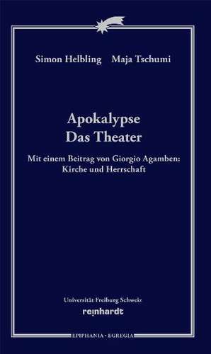 Apokalypse. Das Theater de Simon Helbling