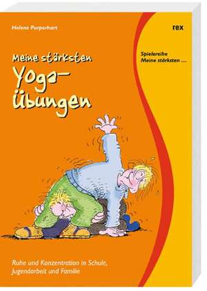 Meine stärksten Yoga-Übungen de Helene Purperhart