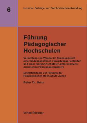 Führung Pädagogischer Hochschulen de Peter Thomas Senn