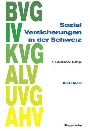 Sozialversicherungen in der Schweiz de Kurt Häcki