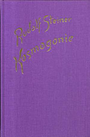 Kosmogonie. Populärer Okkultismus. Das Johannes-Evangelium. Die Theosophie an Hand des Johannes-Evangeliums de Rudolf Steiner