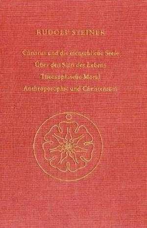 Christus und die menschliche Seele de Rudolf Steiner