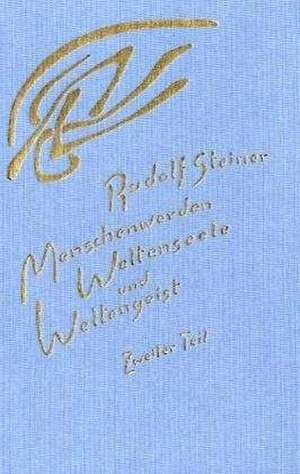 Menschenwerden, Weltenseele und Weltengeist II de Rudolf Steiner