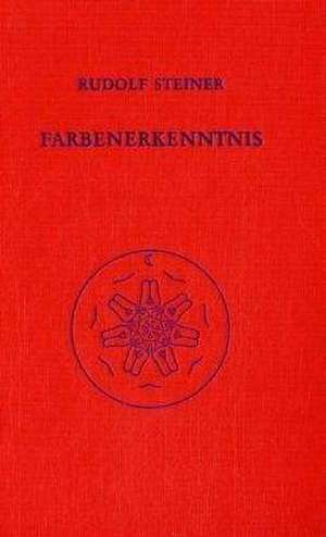 Farbenerkenntnis de Rudolf Steiner