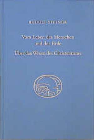 Vom Leben des Menschen und der Erde de Rudolf Steiner