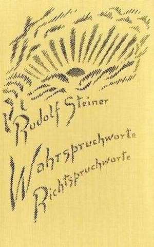 Wahrspruchworte - Richtspruchworte de Marie Steiner