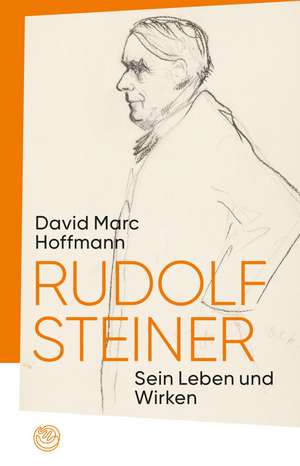 Rudolf Steiner de David Marc Hoffmann