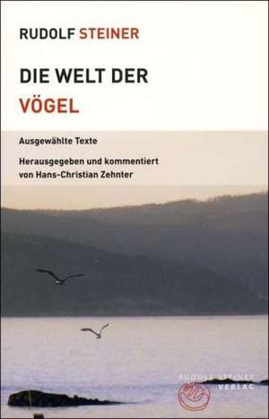 Die Welt der Vögel de Rudolf Steiner