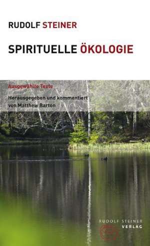 Spirituelle Ökologie de Rudolf Steiner