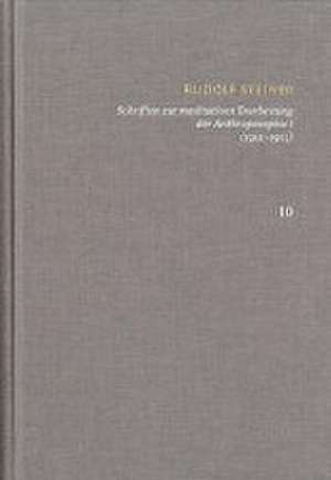 Schriften zur meditativen Erarbeitung der Anthroposophie I (1912-1913) Ein Weg zur Selbsterkenntnis des Menschen - Die Schwelle der geistigen Welt de Rudolf Steiner