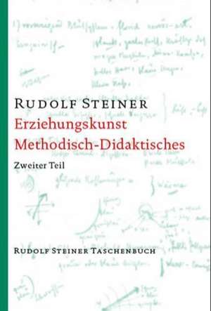 Erziehungskunst, Methodisches - Didaktisches de Rudolf Steiner