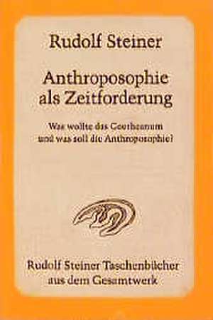 Anthroposophie als Zeitforderung de Rudolf Steiner