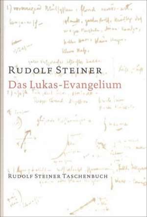 Das Lukas - Evangelium de Rudolf Steiner