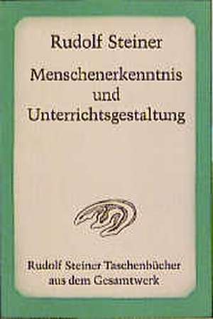 Menschenerkenntnis und Unterrichtsgestaltung de Rudolf Steiner