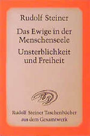 Das Ewige in der Menschenseele de Rudolf Steiner