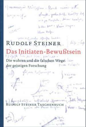 Das Initiaten-Bewußtsein de Rudolf Steiner