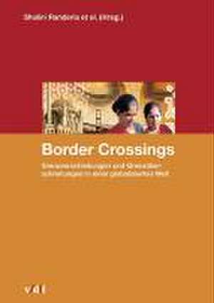 Border Crossings de Shalini Randeria