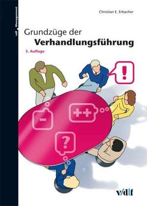 Grundzüge der Verhandlungsführung de Christian Eric Erbacher