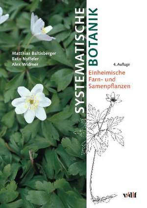 Systematische Botanik de Matthias Baltisberger