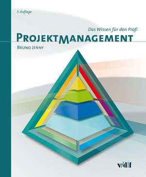 Projektmanagement de Bruno Jenny