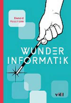 Kossmann, D: Wunder Informatik
