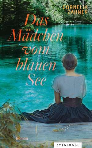 Das Mädchen vom blauen See de Cornelia Zahner