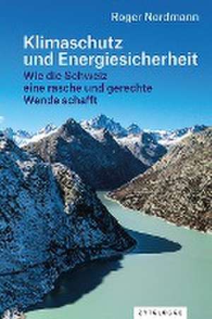 Klimaschutz und Energiesicherheit de Roger Nordmann