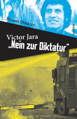 Victor Jara - Nein zur Diktatur de Bruno Doucey