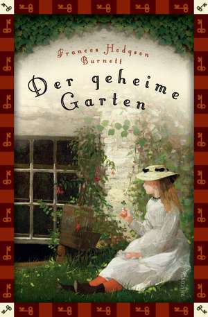 Der geheime Garten de Frances Hodgson Burnett