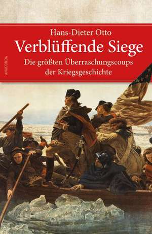 Verblüffende Siege de Hans-Dieter Otto