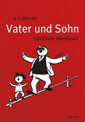 Vater und Sohn (Iris®-LEINEN mit Schmuckprägung) de E. O. Plauen