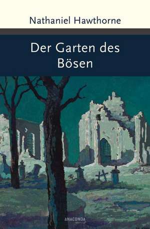 Der Garten des Bösen de Nathaniel Hawthorne