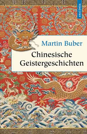 Chinesische Geistergeschichten de Martin Buber