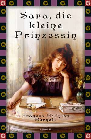 Sara, die kleine Prinzessin de Frances Hodgson Burnett