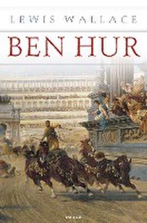 Ben Hur (Roman) de Lewis Wallace