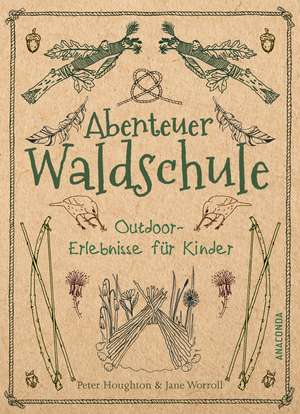 Abenteuer Waldschule de Peter Houghton