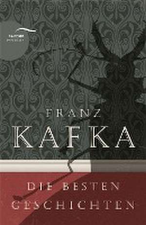 Franz Kafka - Die besten Geschichten de Franz Kafka