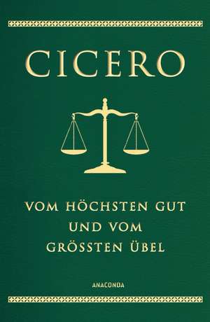 Vom höchsten Gut und vom größten Übel (Cabra-Lederausgabe) de Marcus Tullius Cicero