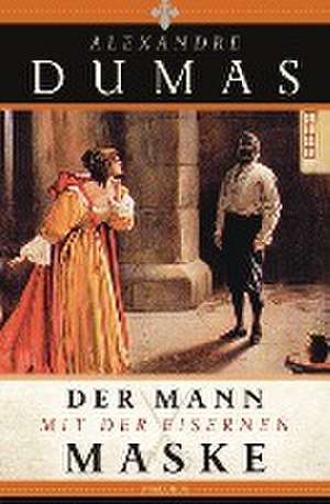 Der Mann mit der eisernen Maske de Alexandre Dumas