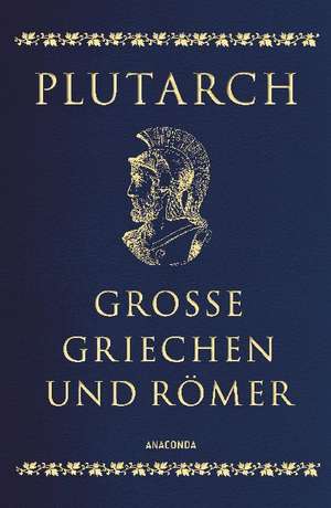 Große Griechen und Römer de Plutarch