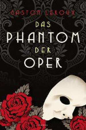 Das Phantom der Oper. Roman de Gaston Leroux