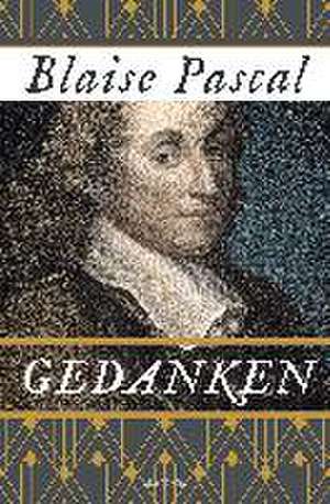 Gedanken. Mit einer Einführung von Romano Guardini de Blaise Pascal