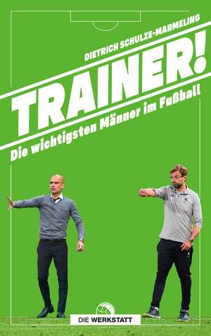 Trainer! de Dietrich Schulze-Marmeling