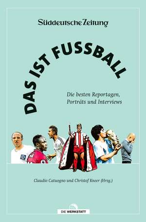 Das ist Fußball de Claudio Catuogno