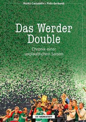 Das Werder Double de Moritz Cassalette