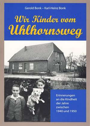 Wir Kinder vom Uhlhornsweg